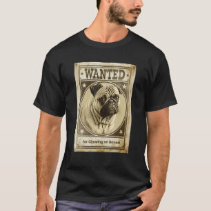 T-shirt Caractère de pug le plus recherché pour mâcher des