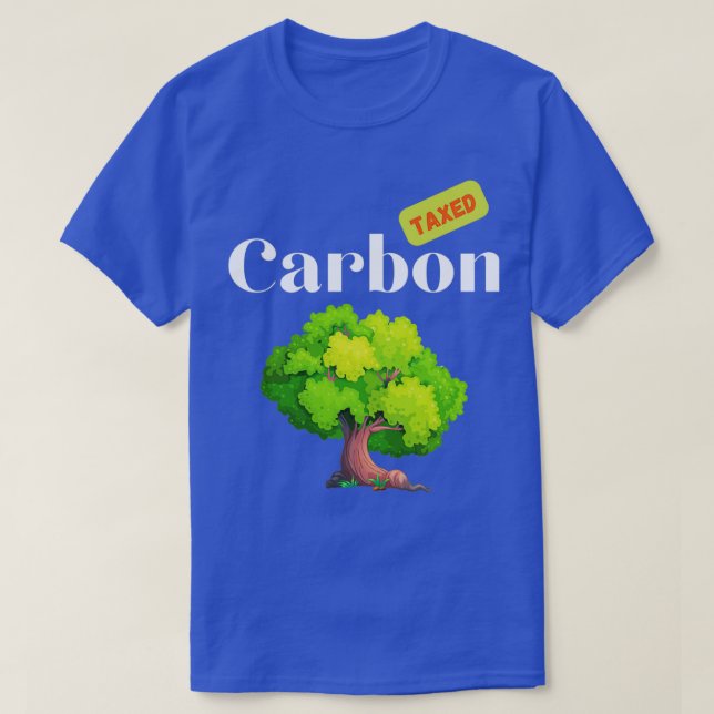 T-shirt Carbon Tax Climate Change Tree Design White Text (Design devant)