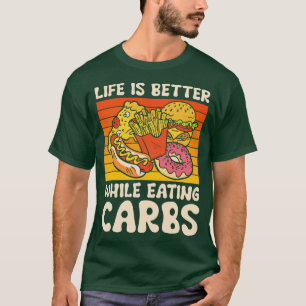 T-shirt Carbs Restauration Rapide Vie Foin Manger Dessert