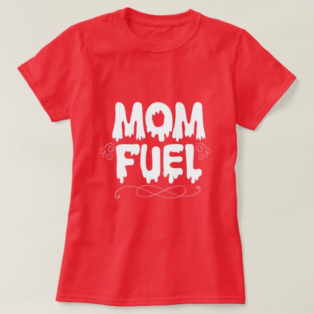 T-shirt Carburant de Maman Femmes  (Design devant)