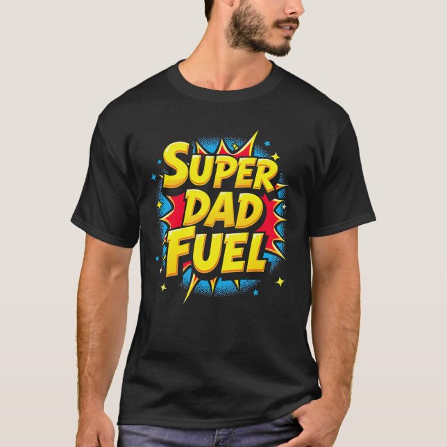 T-shirt Carburant Super Papa (Devant)