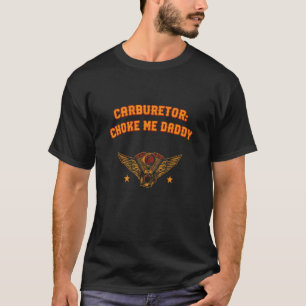 T-shirt Carburateur Étouffe Moi Papa Mécanicien Humour Adu