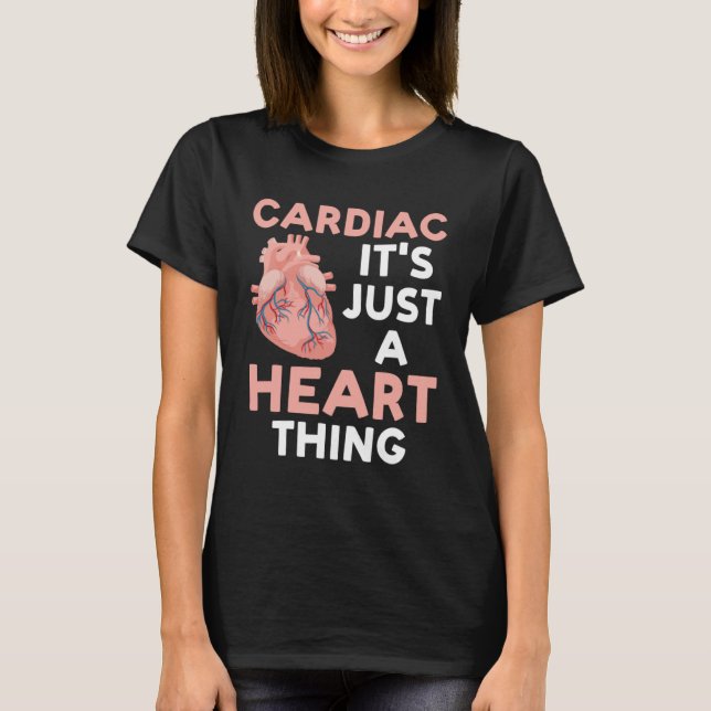 T-shirt cardiac it's just a heart thing cardial (Devant)