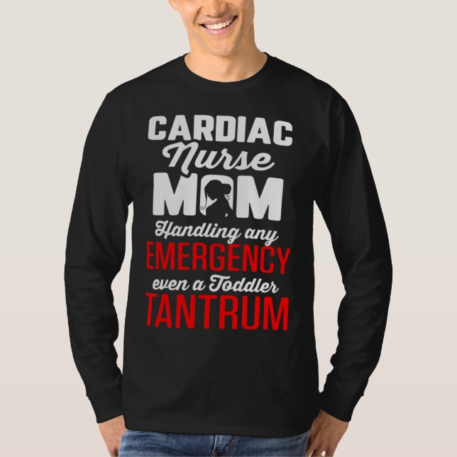 T-shirt Cardiac Nurse Mom Cardiology Handles Emergency Eve (Devant)