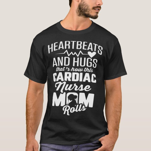 T-shirt Cardiac Nurse Mom Cardiology Heartbeats and Hugs (Devant)