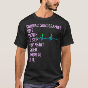 T-shirt Cardiac Sonographe Echo Tech Educates RDCS Premiu