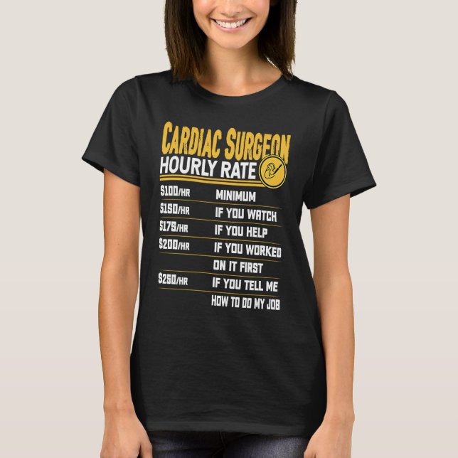 T-shirt Cardiac Surgeon Hourly Rate  Cardiologist Heart Su (Devant)