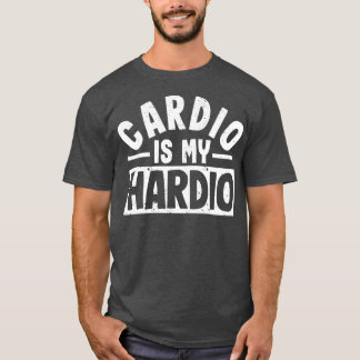 T-shirt Cardio est Hardio Funny Sarcastic Workout