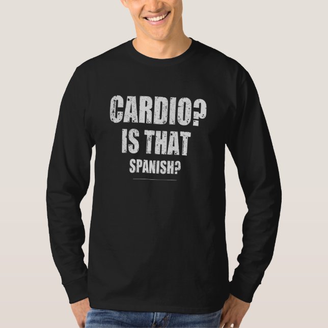 T-shirt Cardio Is That Spanish Gym Trainer Fitness Coach F (Devant)