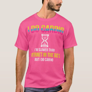 T-shirt Cardio plus lent que les années 90 Drôle de fitnes
