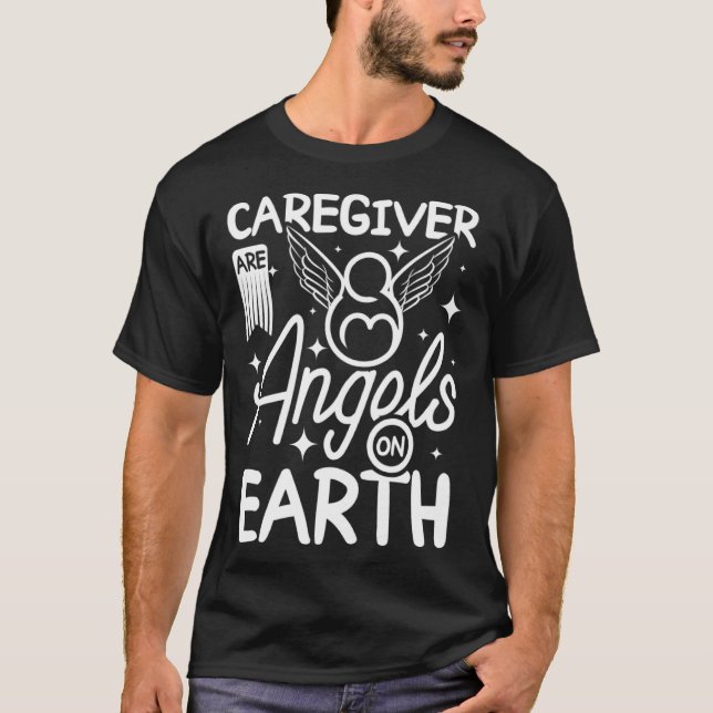 T-shirt Caregivers are angels on earth (Devant)
