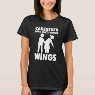 T-shirt Caregivers Earn Their Wings Everyday Stick Person 