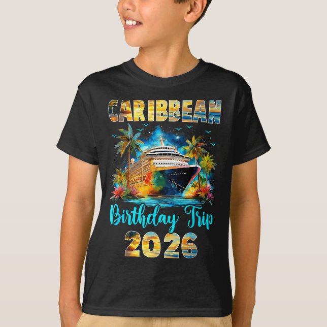 T-shirt Caribbean Birthday Trip 2026 Family Birthday Cruis (Devant)