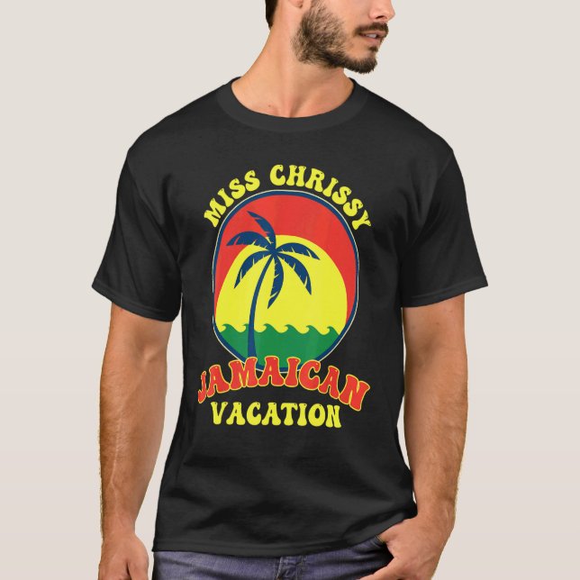 T-shirt Caribbean island  Miss Chrissy Jamaican Vacation T (Devant)