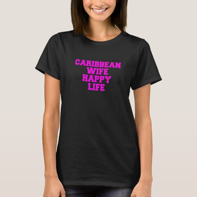 T-shirt Caribbean Wife Happy Life (Devant)
