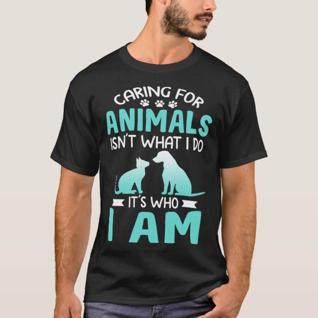 T-shirt Caring For Animals Who I Am  Veterinarian Rescue (Devant)