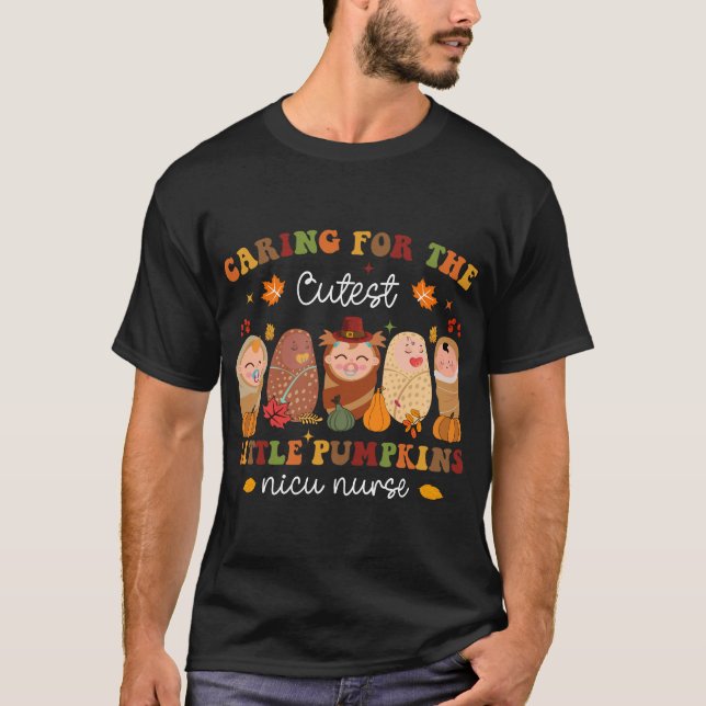 T-shirt Caring For Cutest Pumpkins NICU Nurse Thanksgiving (Devant)