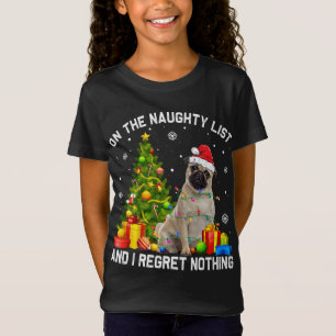 T-Shirt Carlin de Noël Chien Xmas Naughty List & I Regret