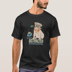 T-shirt Carlin Drôle Facilement Distrait Par Café