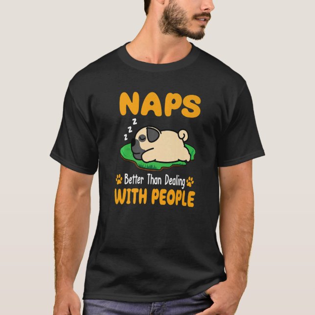 T-shirt Carlin Naps Mieux que de traiter avec les gens Chi (Devant)