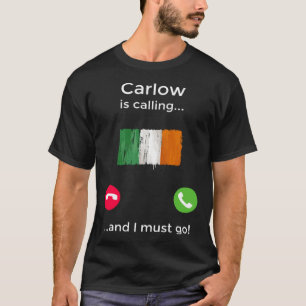 T-shirt Carlow Appelle Et Je Dois Aller En Irlande