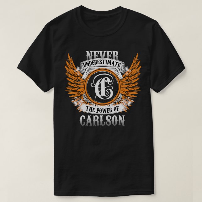 T-shirt Carlson Nom Chemise Ne Sous-Estime Jamais La Puiss (Design devant)