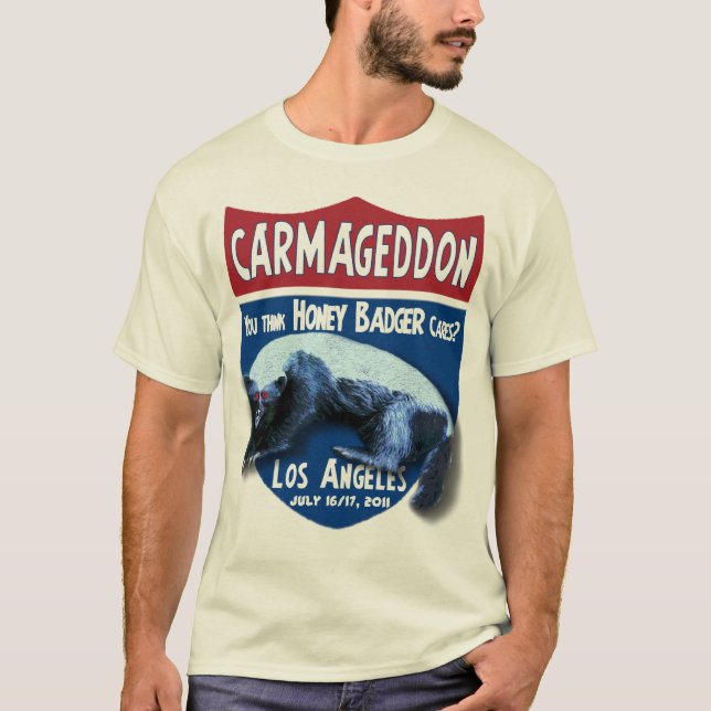 T-shirt Carmageddon - vous pensez des soins de blaireau de (Devant)