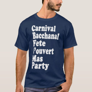 T-shirt Carnaval Bacchanal Fete Jouvert Mas & Party Caribb