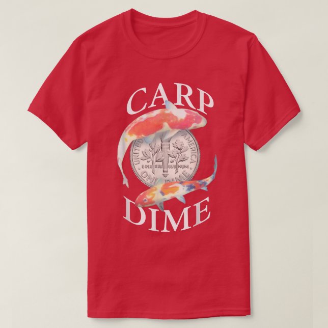 T-shirt Carp Dime - Alternative à Carpe Diem (Design devant)