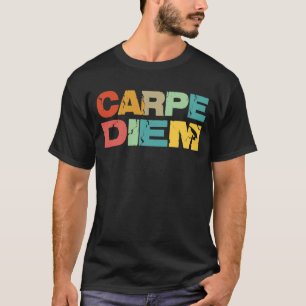 T-shirt Carpe Diem - Saisir La Journée - Retro!