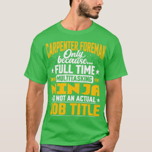 T-shirt Carpenter Foreman Titre du travail Funny Carpenter