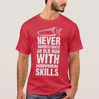 T-shirt Carpenter Funny Citations Cadeaux Woodworker Papa 