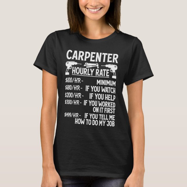 T-shirt Carpenter Hourly Rate For Woodworker  Carpenter Re (Devant)