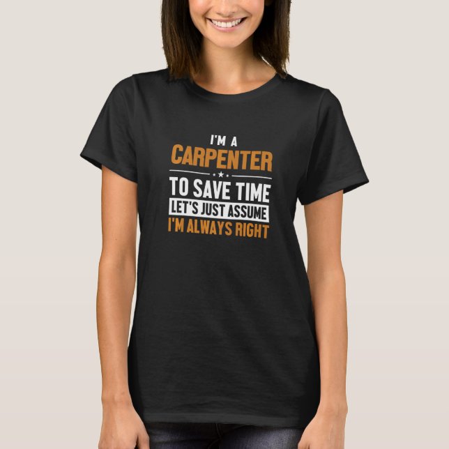 T-shirt Carpenter Supposons que je sois Carpenter 1 (Devant)