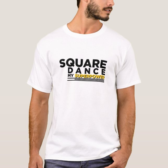T-SHIRT CARRÉ DANSE MA SUPERPUISSANCE (Devant)