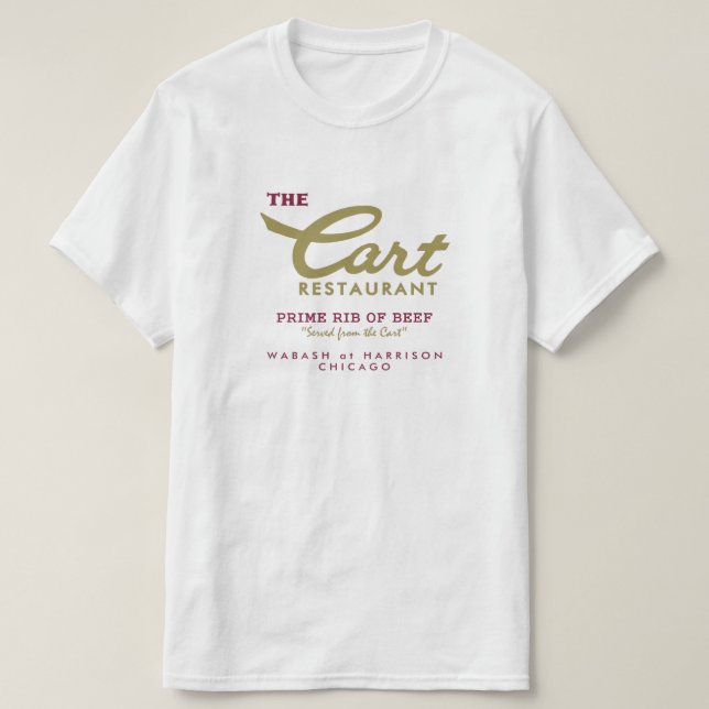 T-shirt Cart Restaurant, Wabash et Harrison, Chicago, IL (Design devant)