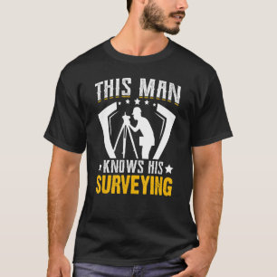 T-shirt Cartographe Des Surveyeurs Cet Homme Connaît Son E