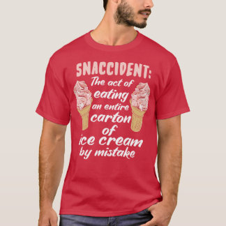 T-shirt Cas D'Accident L'Acte De Manger Toute Une Tonne De