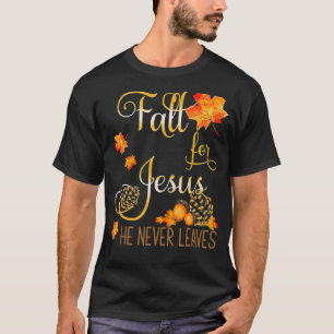 T-shirt Cas For Jesus He Never Leaves Christian Faith Jes