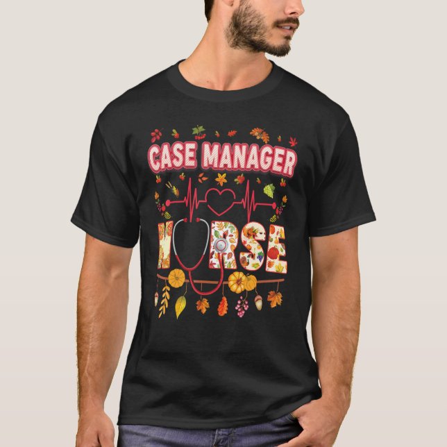 T-shirt Case Manager Nurse Thankful Thanksgiving Heartbeat (Devant)