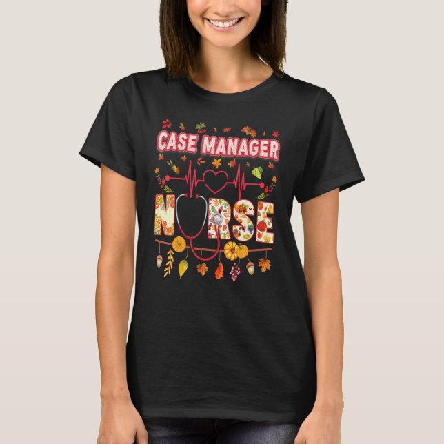 T-shirt Case Manager Nurse Thankful Thanksgiving Heartbeat (Devant)