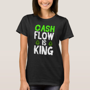 T-shirt Cash Flow Is King Currency