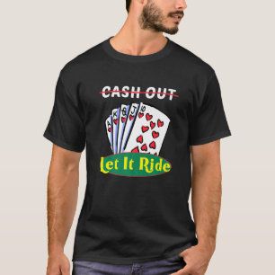 T-shirt Cash Out Laisse Faire Les Hommes Femmes Jouer Des