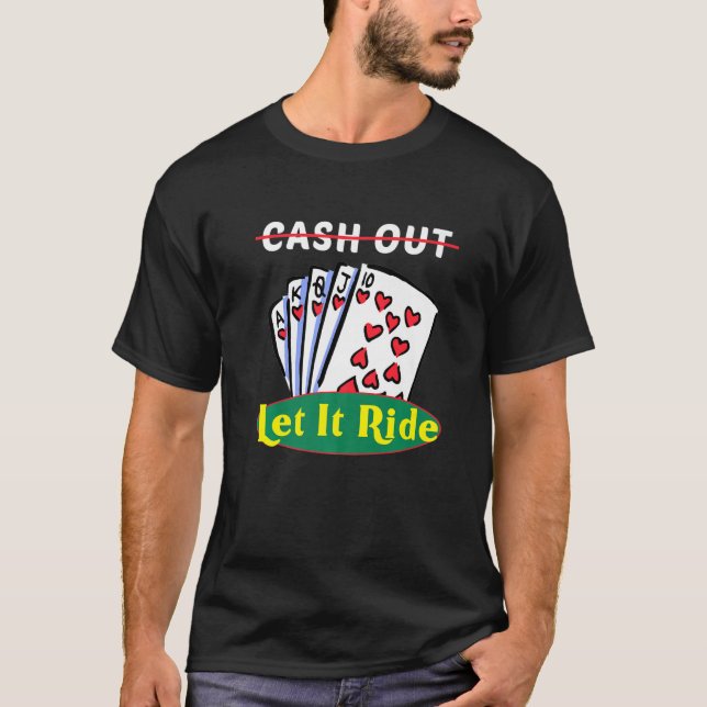 T-shirt Cash Out Laisse Faire Les Hommes Femmes Jouer Des  (Devant)