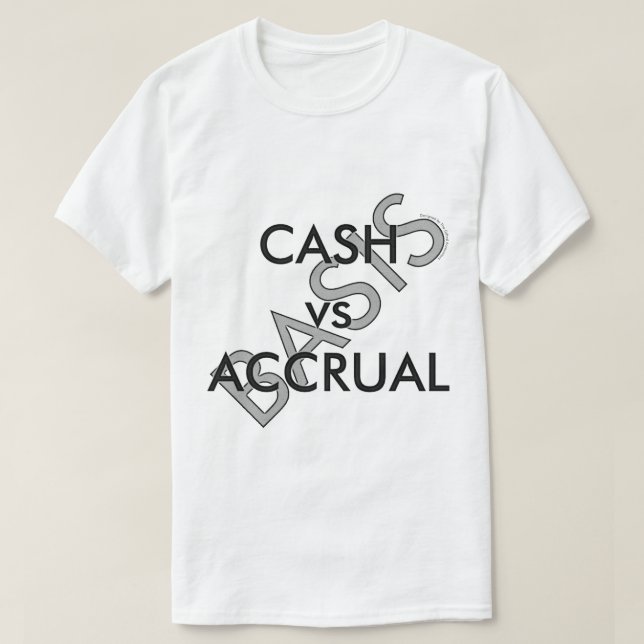 T-shirt "CASH vs ACCRUAL" (Design devant)