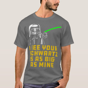 T-shirt Casque foncé Je vois votre Schwartz aussi grand qu