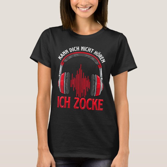 T-shirt Casque Kann Dich Nicht Hören Ich Zocke I Gamer (Devant)