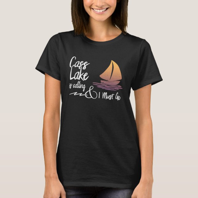 T-shirt Cass Lake, Minnesota Cass Lake is Calling and I Mu (Devant)