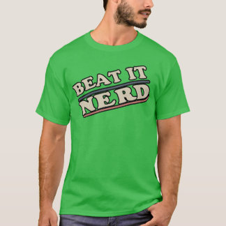 T-shirt Casse-toi nerd amis drôles