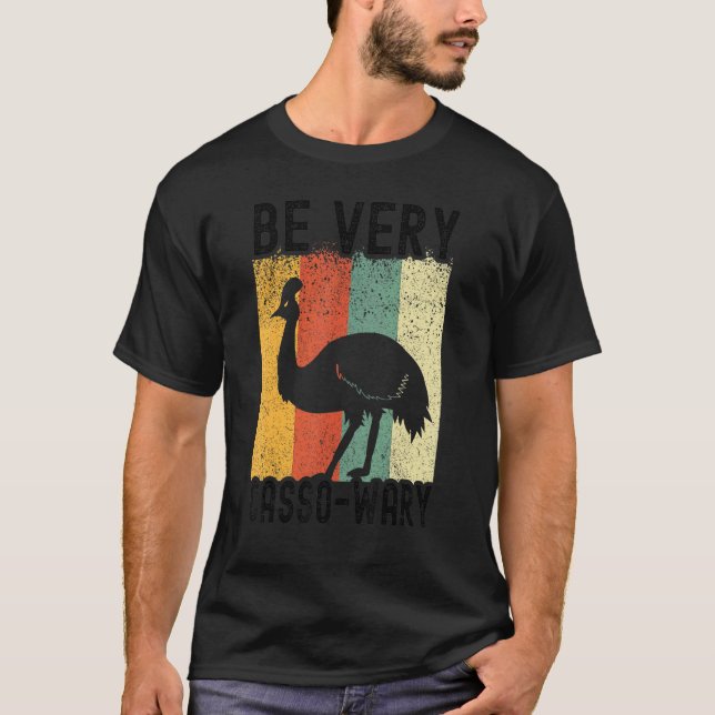 T-shirt Cassowary Bird Pun Be Very Cassowary (Devant)